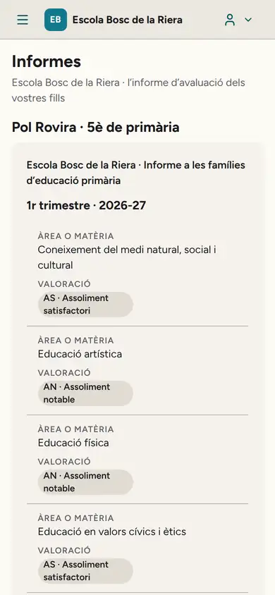 Informes, al mòbil de la Rosa: «Pol Rovira · 5è de primària», «Escola Bosc de la Riera · Informe a les famílies d'educació primària», 1r trimestre 2026-27. Cada àrea amb la seva valoració: Coneixement del medi natural, social i cultural, AS · Assoliment satisfactori; Educació artística, AN · Assoliment notable; Educació física, AN · Assoliment notable; Educació en valors cívics i ètics, AS…
